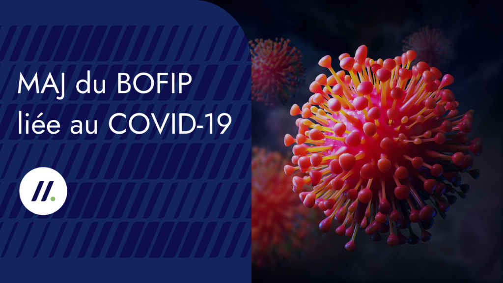 MAJ du BOFIP liée au COVID-19