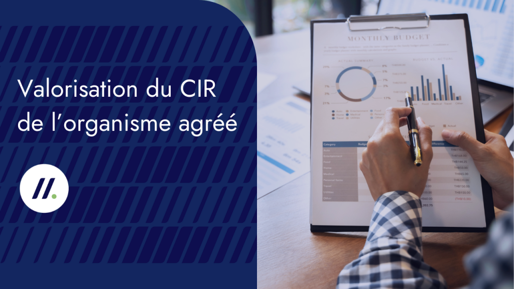 Valorisation du CIR de l’organisme agréé