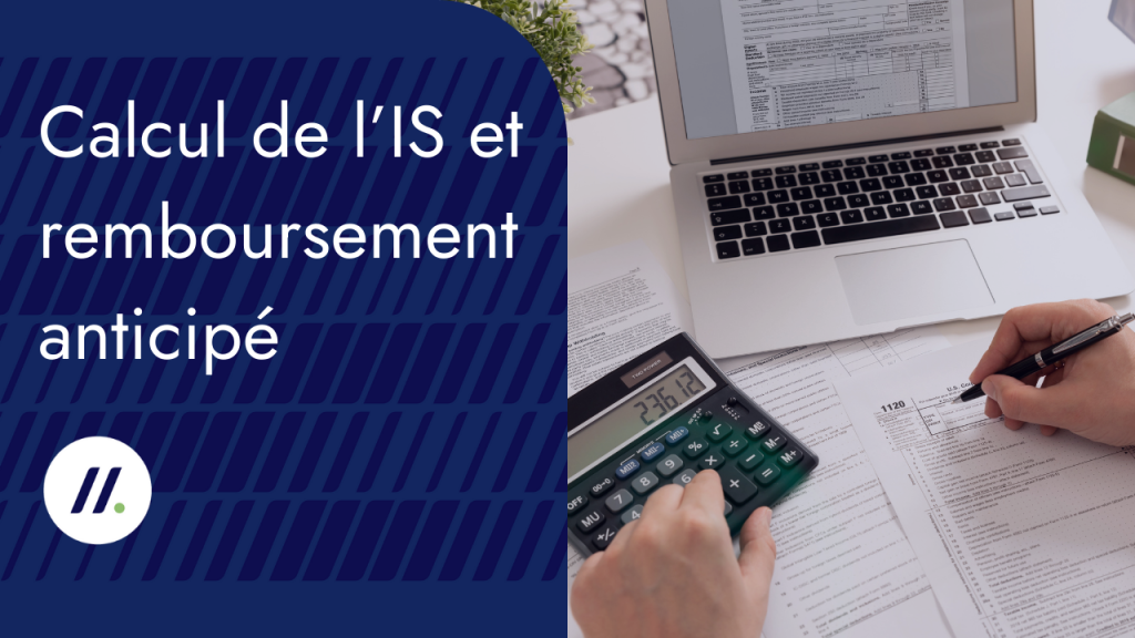 Calcul de l’IS et remboursement anticipé