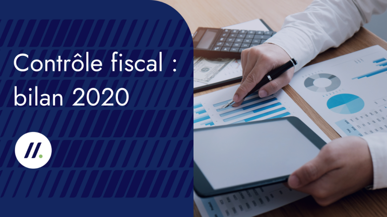 Contrôle fiscal : résultats et bilan 2020