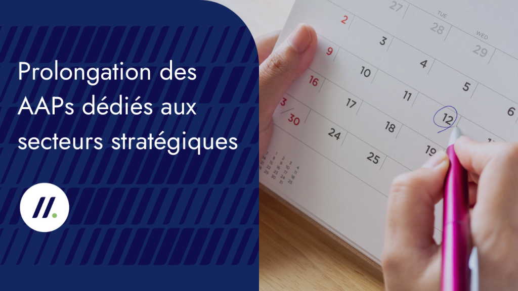 Prolongation des AAPs dédiés aux secteurs stratégiques