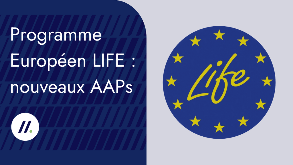 Programme Européen LIFE nouveaux AAPs