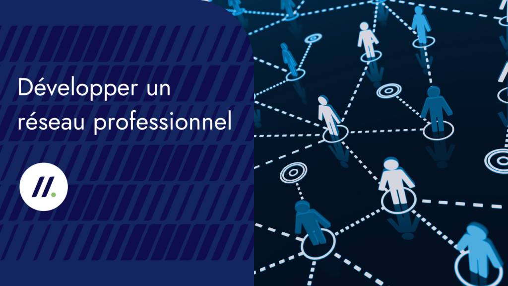 Développer un réseau professionnel