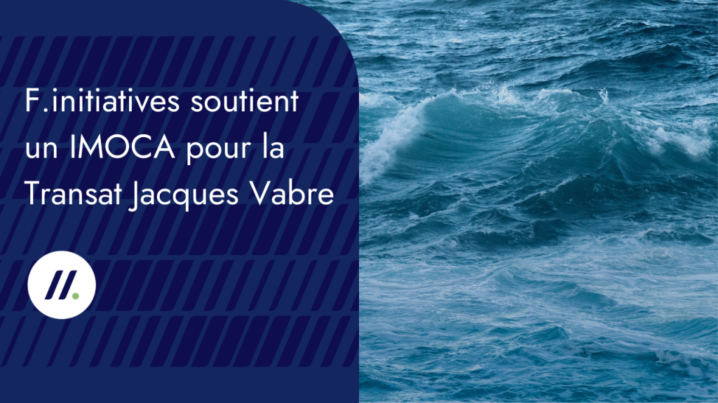 F.initiatives soutient un IMOCA pour la Transat Jacques Vabre