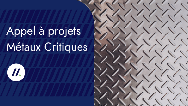 Découvrez l’appel à projets « Métaux critiques »