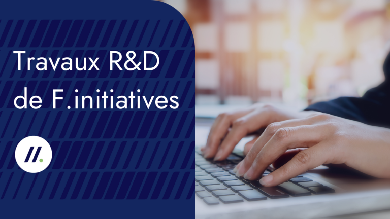 F.initiatives présente les résultats de ses travaux de R&amp;D