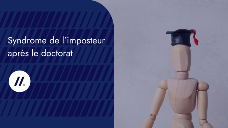 Syndrome de l’imposteur après le doctorat, comment faire ?
