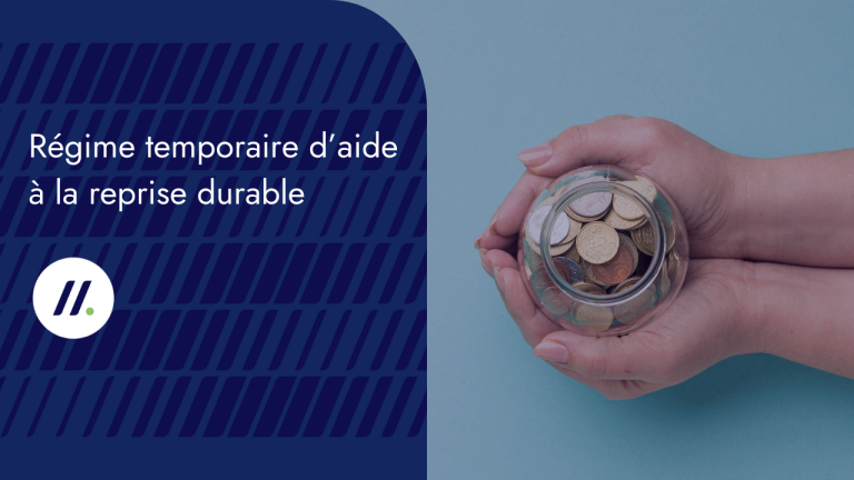 Nouveau régime temporaire d’aide à la reprise durable