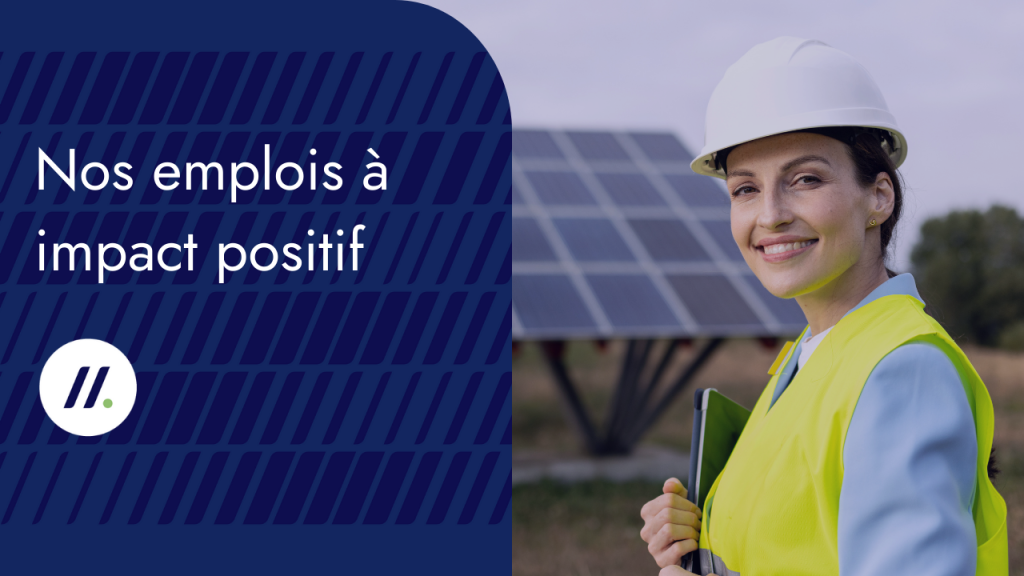 Nos emplois à impact positif