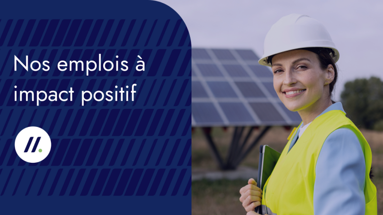 Nos emplois à impact positif