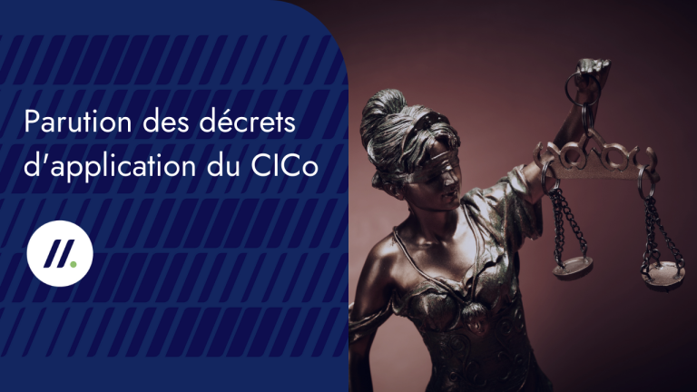 Parution des décrets d&rsquo;application du CICO