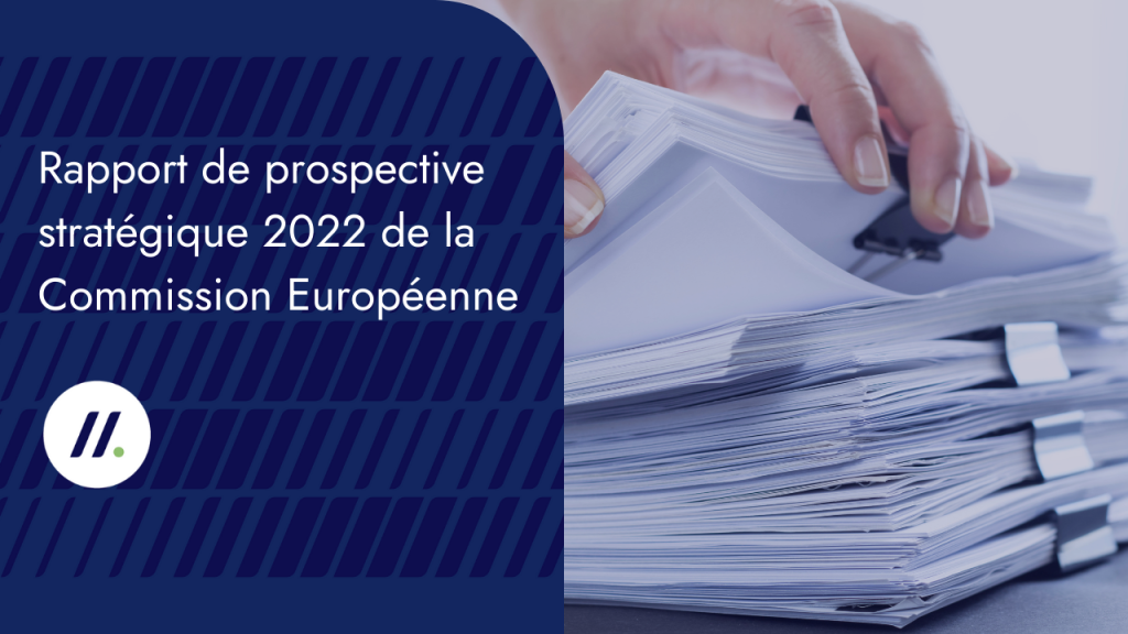 Rapport de prospective stratégique 2022 de la Commission Européenne