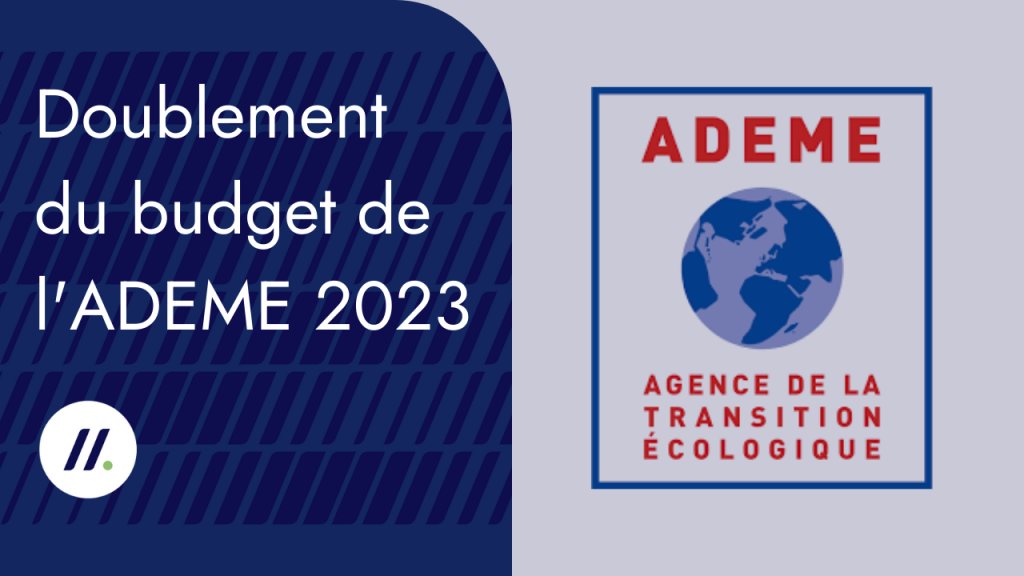 Doublement du budget de l'ADEME 2023