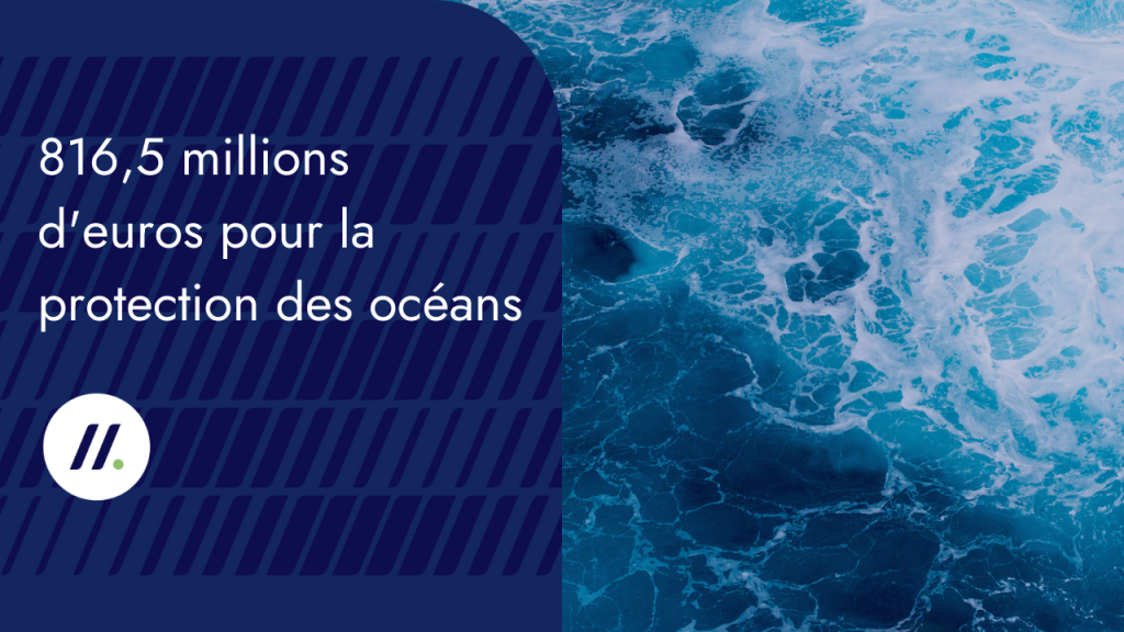 816,5 millions d'euros pour la protection des océans
