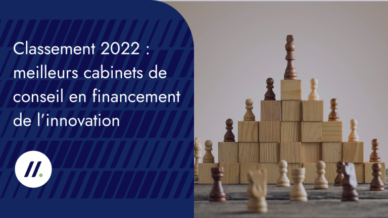 Classement 2022 des meilleurs cabinets de conseil en financement de l’innovation