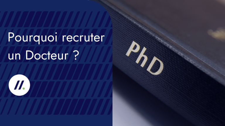 Pourquoi recruter un Docteur ?