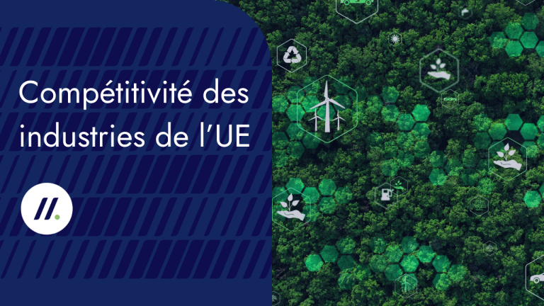 L&rsquo;UE renforce la compétitivité à long terme de ses industries grâce aux technologies propres, à l&rsquo;hydrogène renouvelable et à l&rsquo;accès aux matières premières