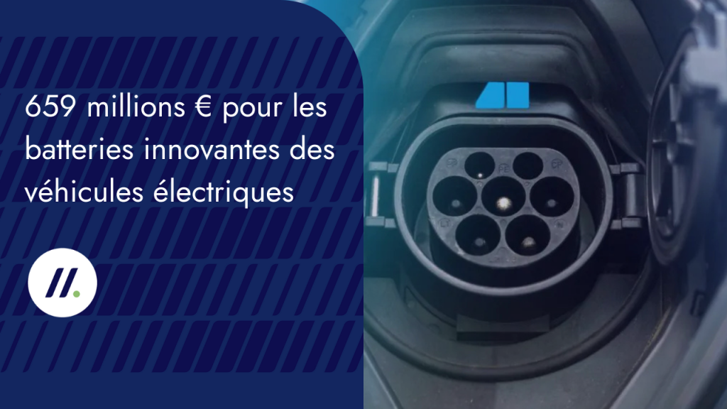 659 millions € pour les batteries innovantes des véhicules électriques