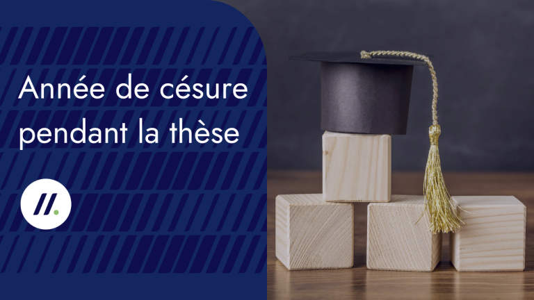 L&rsquo;année de césure pendant la thèse 