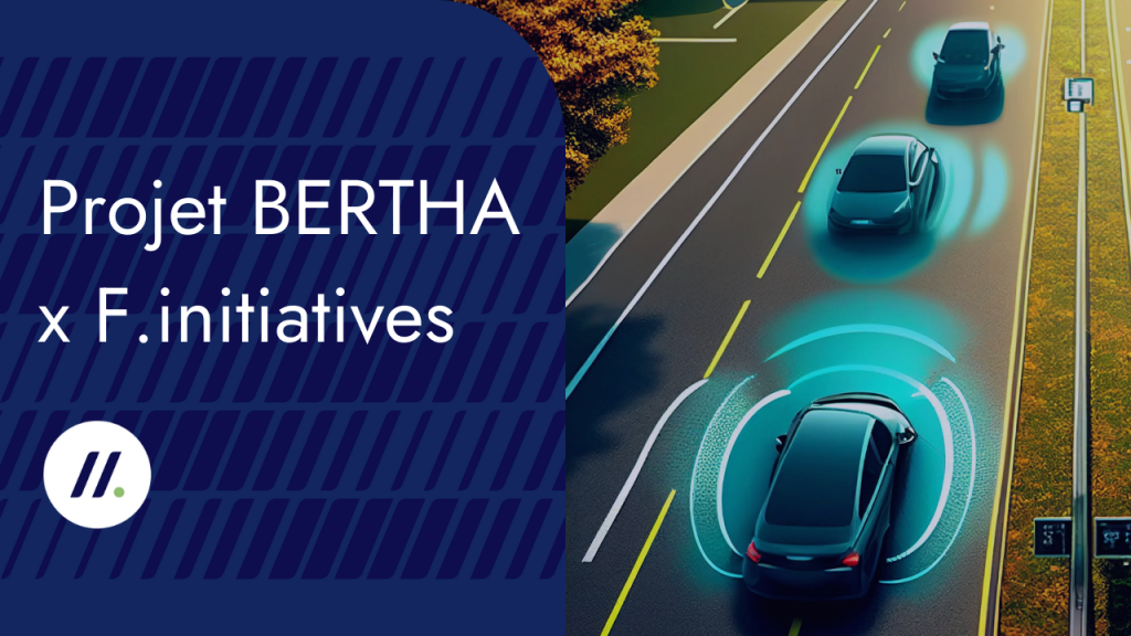 Projet BERTHA x F.initiatives