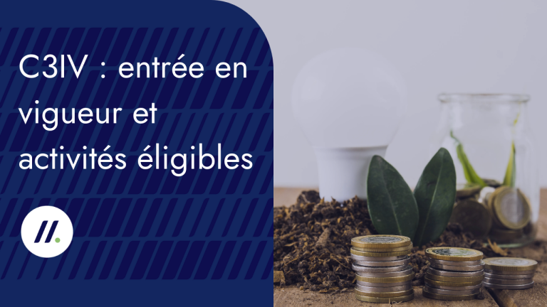 C3IV : entrée en vigueur et liste détaillée des activités éligibles
