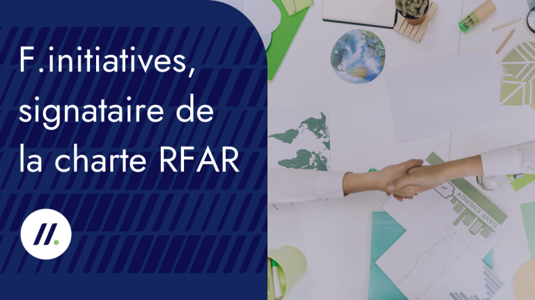 F.initiatives signataire de la Charte Relations fournisseurs et achats responsables (RFAR)