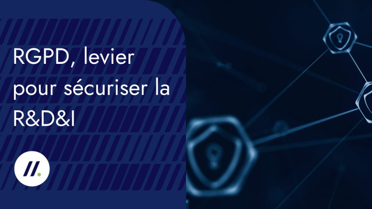Le RGPD, levier essentiel pour sécuriser la R&amp;D et l&rsquo;innovation