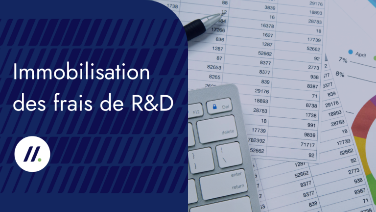 L&rsquo;immobilisation des frais de R&amp;D