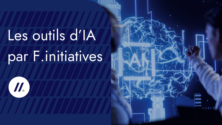 Les outils d’IA par F.initiatives